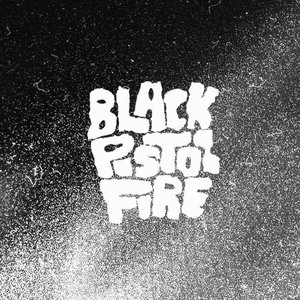 'Black Pistol Fire' için resim