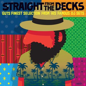 Image for 'Straight from the Decks (Guts Finest Selection from His Famous DJ Sets)'