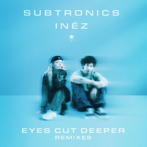 'Eyes Cut Deeper (Remixes)' için resim