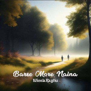 Image for 'Barse More Naina'