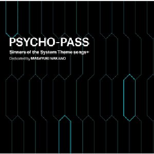 Image for 'PSYCHO-PASS Sinners of the System Theme songs+ Dedicated by MASAYUKI NAKANO'