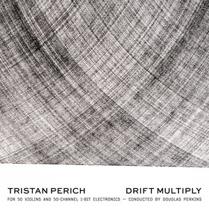 Image for 'Tristan Perich: Drift Multiply'