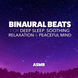 Image for 'Binaural Beats for Deep Sleep, Soothing Relaxation & Peaceful Mind'