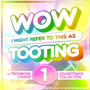 Imagem de 'Wow I Might Refer to This as Tooting: The Trombone Champ Soundtrack Collection, Vol. 1 (Original Game Soundtrack)'