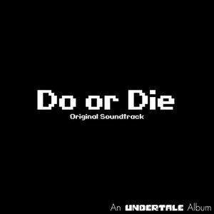 Image for 'Glitchtale: Do Or DIe (Original Motion Picture Soundtrack)'