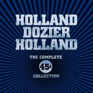 Bild för 'Holland Dozier Holland: The Complete 45s Collection'