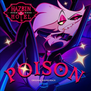 Imagem de 'Poison (Hazbin Hotel Original Soundtrack)'