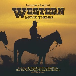 Image for 'Greatest Original Western Movie Themes'