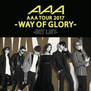 Imagen de 'AAA DOME TOUR 2017 -WAY OF GLORY- SET LIST'