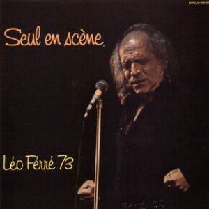 Image for 'Seul En Scène Léo Ferré 73'