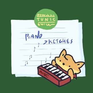 Image for 'TUNIC (Piano Sketches)'
