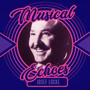 Imagem de 'Musical Echoes of Josef Locke'