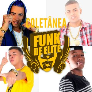 Image for 'Coletânea Funk de Elite'