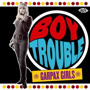 Image for 'Boy Trouble: Garpax Girls'