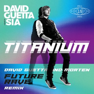 Image for 'Titanium (feat. Sia) [David Guetta & MORTEN Future Rave Remix]'