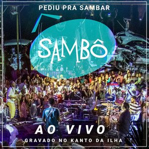 Bild für 'Pediu pra sambar, Sambô (ao vivo)'