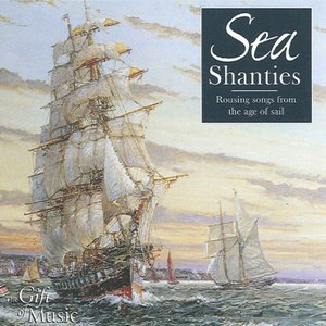 Изображение для 'Sea Shanties: Rousing Songs from the Age of Sail'