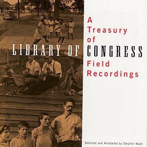 Imagen de 'A Treasury of Library of Congress Field Recordings'