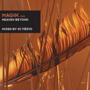'Magik Five Mixed By DJ Tiësto (Heaven Beyond)' için resim