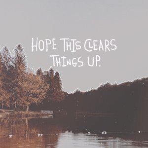 “Hope This Clears Things Up.”的封面