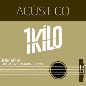 “Deixe Me Ir (feat. Pablo Martins) [Acústico 1Kilo]”的封面