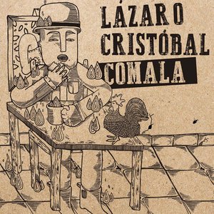 Image for 'Lázaro Cristóbal Comala'