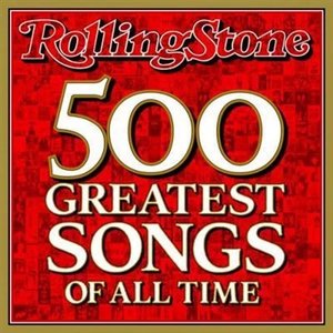 Image for 'The Rolling Stone Magazines 500 Greatest Songs Of All Time'