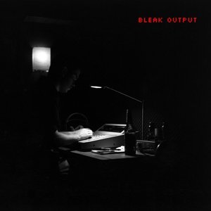 Bild für 'Bleak Output MAX'