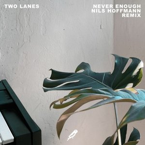 'Never Enough (Nils Hoffmann Remix)' için resim