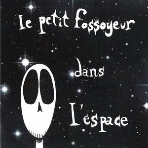 Zdjęcia dla 'Le petit fossoyeur dans l'espace'
