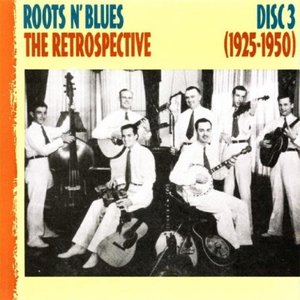 Изображение для 'Roots 'N' Blues/The Retrospective 1925-1950'