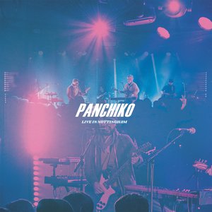 Bild für 'PANCHIKO - LIVE IN NOTTINGHAM'