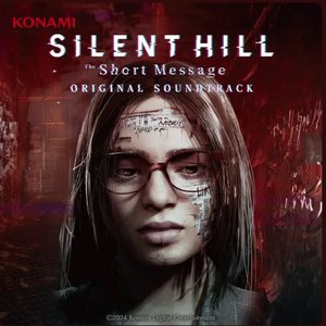 “SILENT HILL: The Short Message ORIGINAL SOUNDTRACK”的封面