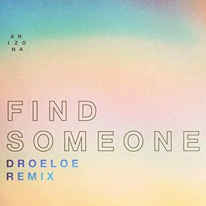 Bild für 'Find Someone (DROELOE Remix)'