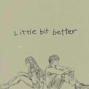 Image for 'Little Bit Better'