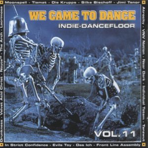 Image for 'We Came to Dance - Indie Dancefloor Vol. 11'