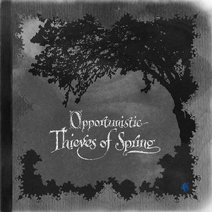 'Opportunistic Thieves of Spring' için resim