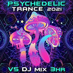 Изображение для 'Psychedelic Trance 2021, Vol. 5 (DJ Mix)'
