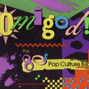 “Like, Omigod! The '80s Pop Culture Box (Totally)”的封面