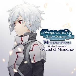 Imagen de 'DanMachi - MEMORIA FREESE Original Soundtrack -Sound of Memoria-'