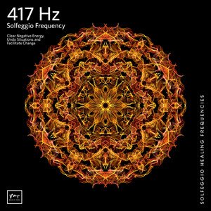 Imagem de '417 Hz Solfeggio Frequencies - Activate Positive Life Changes'