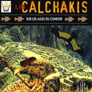 Image for 'Los Calchakis, Vol. 7 : Sur les ailes du condor'