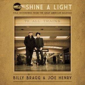 Bild för 'Shine a Light: Field Recordings from the Great American Railroad'