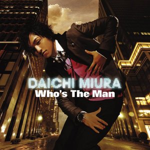 'Who's The Man'の画像