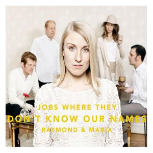 'Jobs Where They Don't Know Our Names' için resim