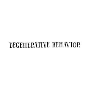 Image for 'Degenerative Behavior'