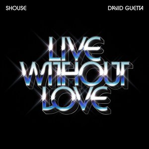 Imagem de 'Live Without Love (David Guetta Remix)'