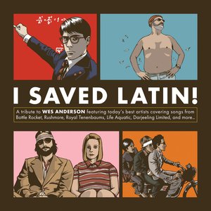 Изображение для 'I Saved Latin! A Tribute to Wes Anderson'