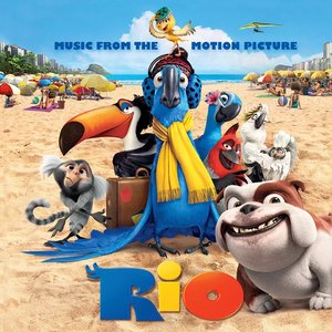 Image for 'Rio: Music From The Motion Picture (International Version)'