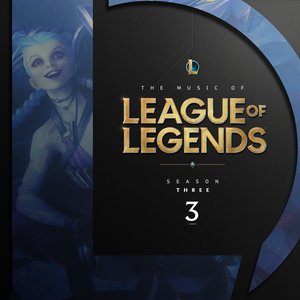 'The Music of League of Legends: Season 3 (Original Game Soundtrack)' için resim